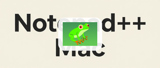 Notepad++ Mac: Native macOS Version Released