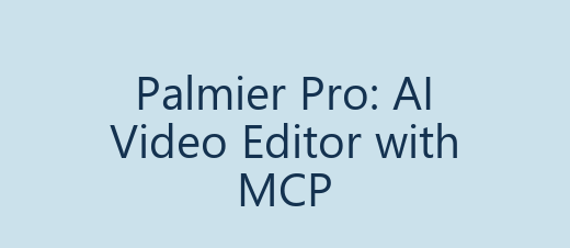 Palmier Pro Guide: An AI Video Editor with MCP Server — Your Agent Edits Videos Directly on the Timeline