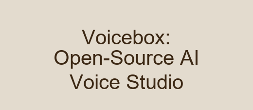 Voicebox: 36K Stars Open-Source AI Voice Studio — Clone, Dictate, Speak Locally